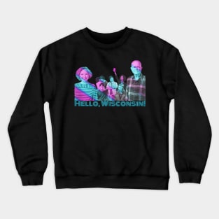 Hello, Wisconsin! 90's style. Crewneck Sweatshirt